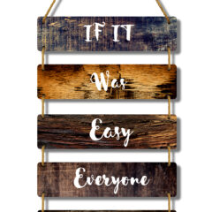 If It was Easy Wall Hanging